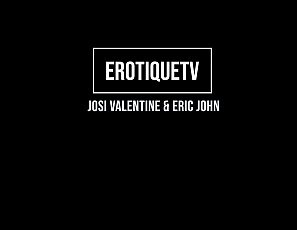 JosiValentine_EricJohn_ErotiqueTV